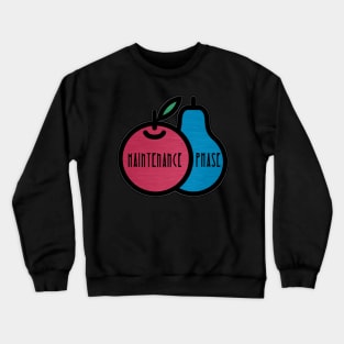 Maintenance Phase vegetarian Crewneck Sweatshirt